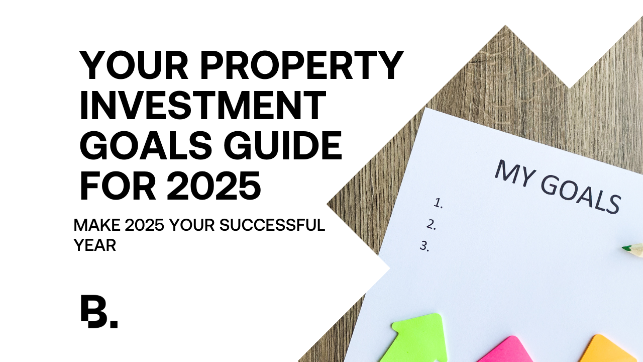 Your Property Investment Goals Guide for 2025 featured image