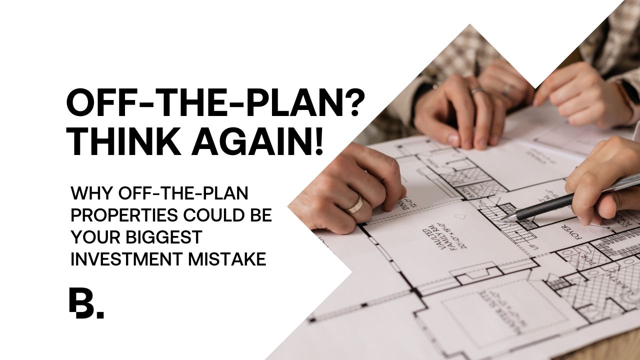 Off-The-Plan? Think Again! featured image